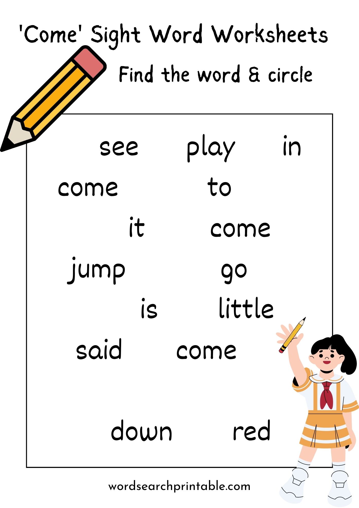 Find the sight word Come and circle it