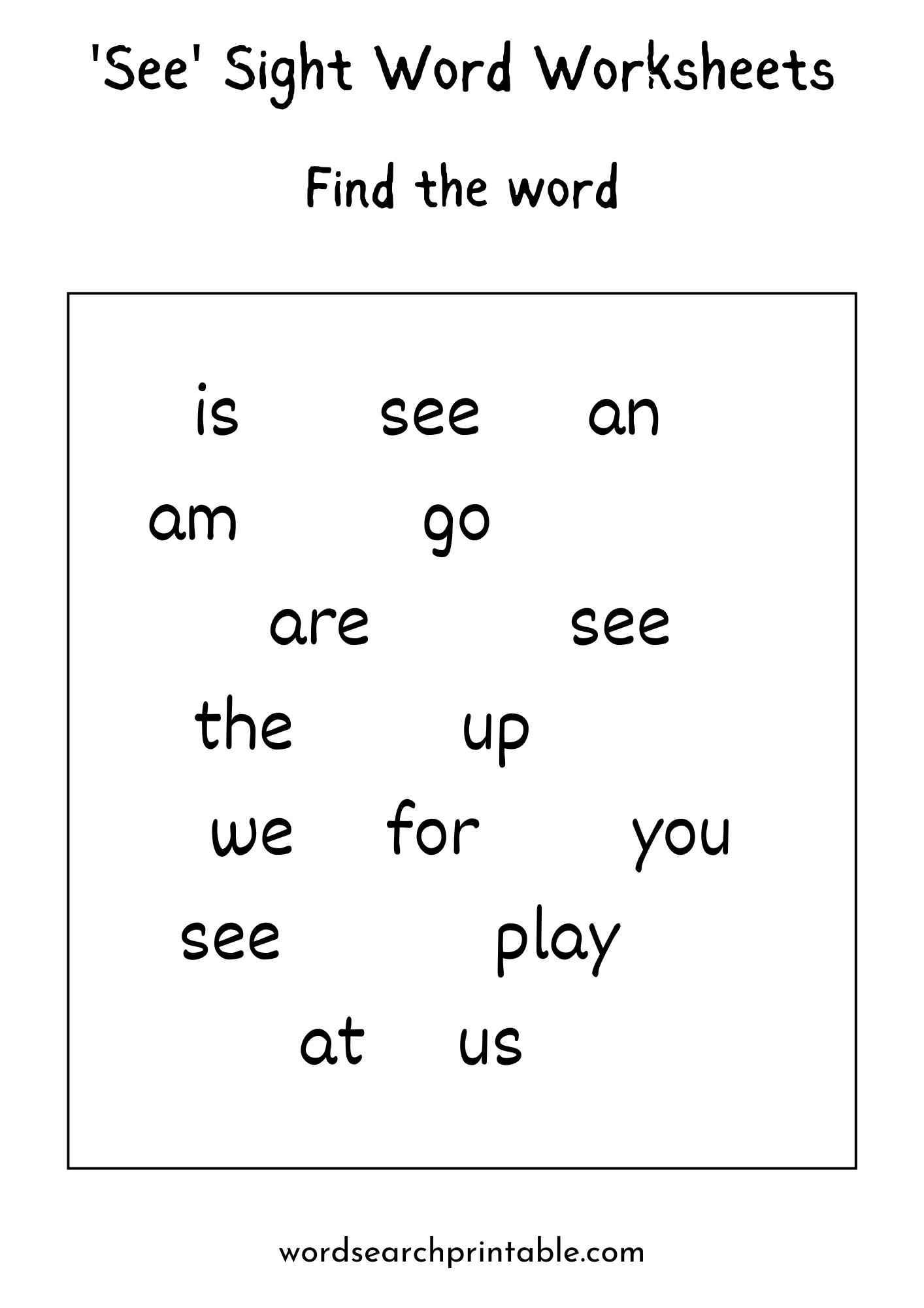 In this Find the word See worksheet, your child will use observational skills to find the word. To finish this task, let your child find the word "See" and circle it with a pencil.