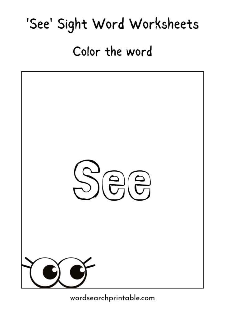 Let your child explore creativity and use some colors to finish this activity. To finish this color the word See activity, take a crayon, a colored pencil, or a marker and fill colors in the letters without crossing the borders for fun.