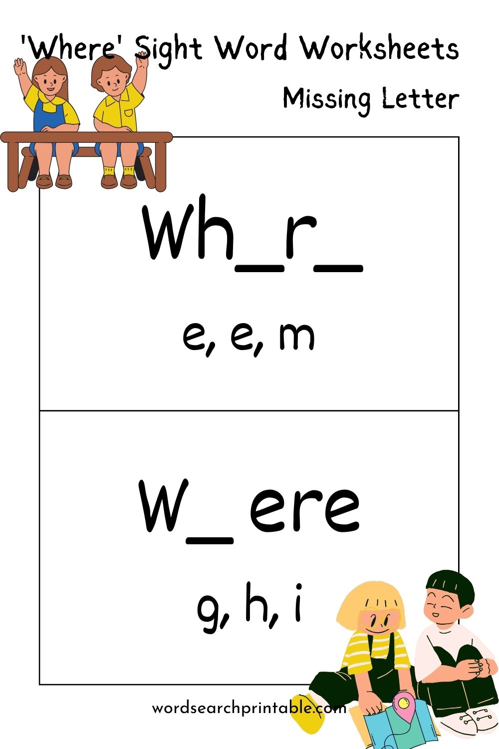 Find the missing letter in the sight word Where